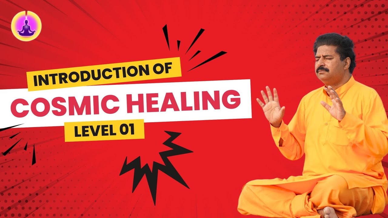 Cosmic Healing Level 1 (Introduction Part 1)