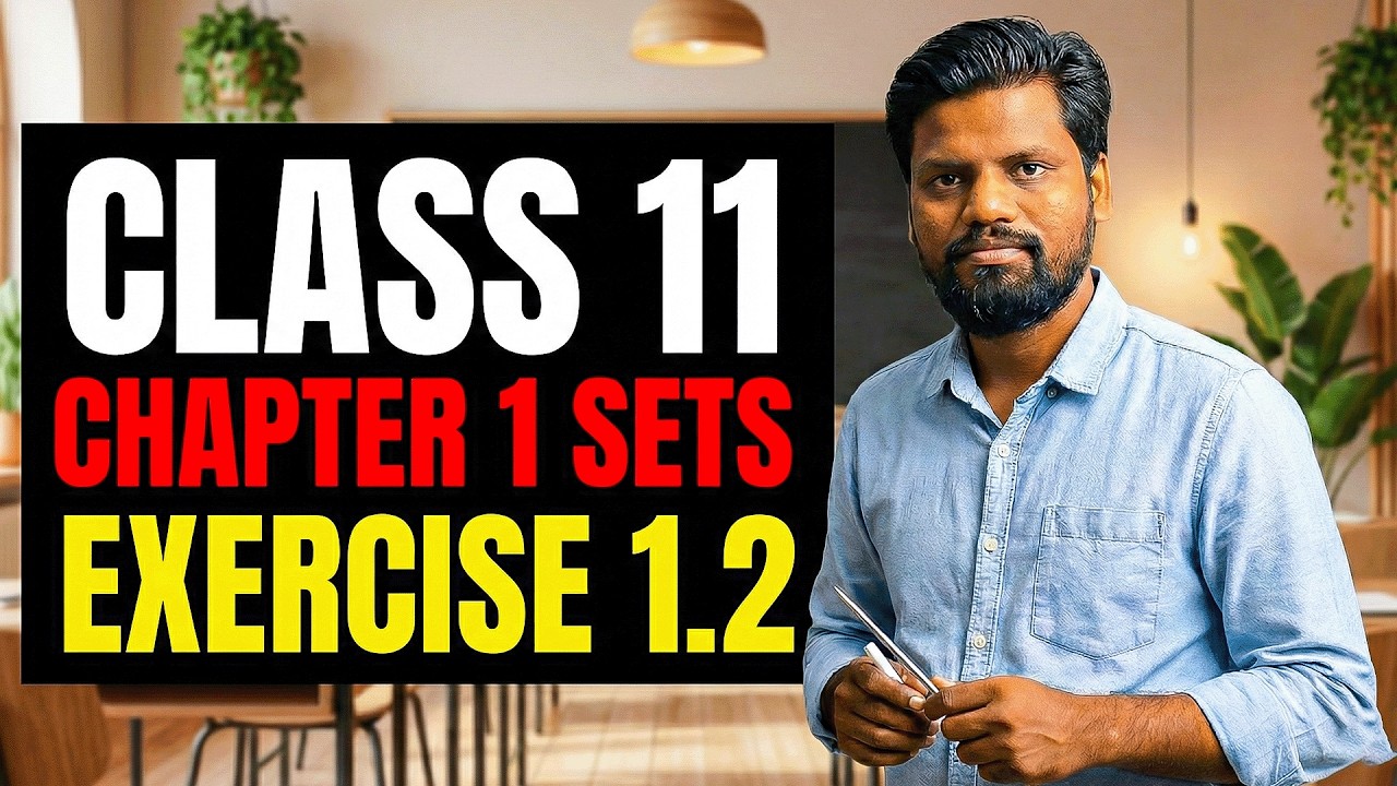 Sets Class 11 Maths | NCERT Exercise 1.2 in One Video | All Questions Explained with Solution
