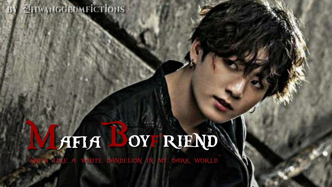 [Jungkook FF] Mafia Boyfriend EP4