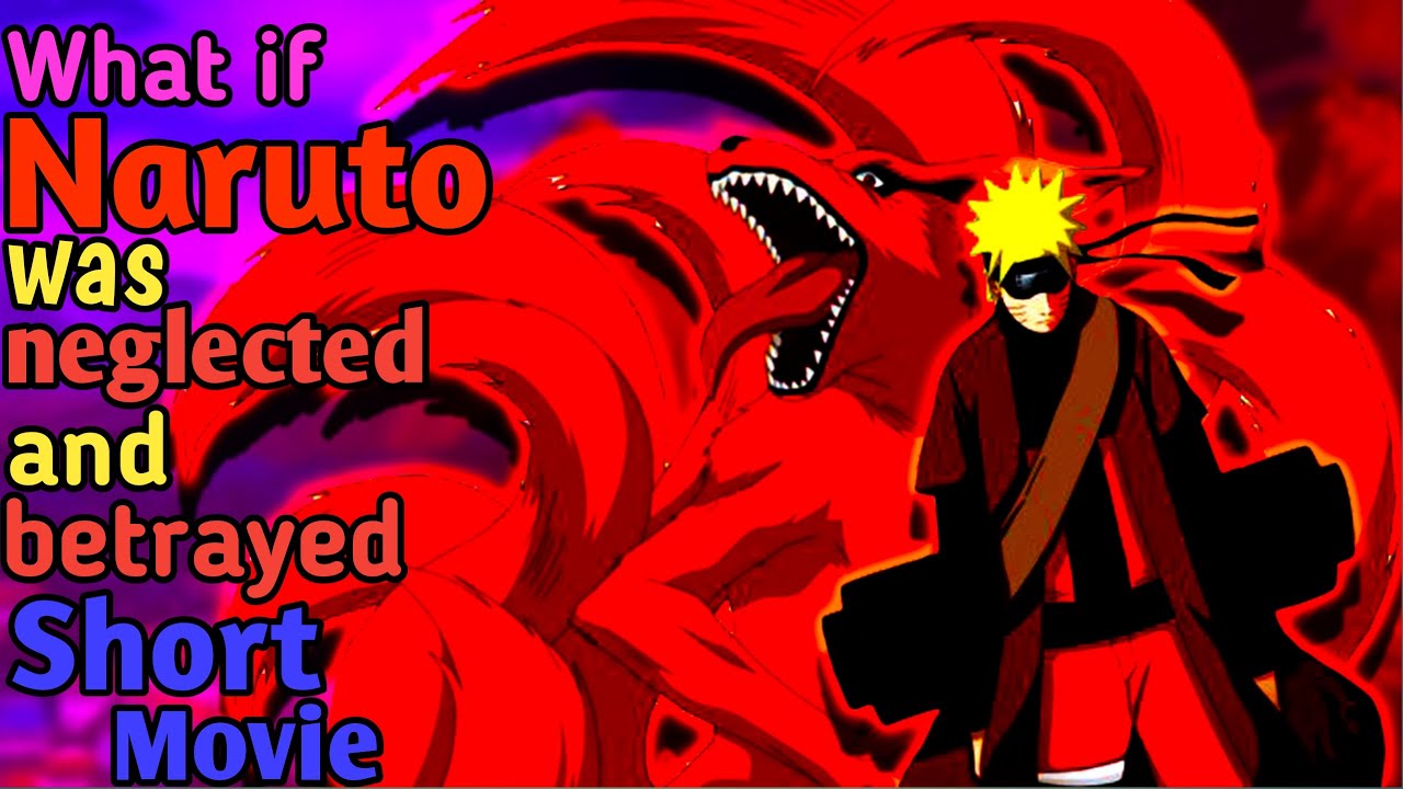 What if Naruto was neglected and betrayed by everyone Short Movie