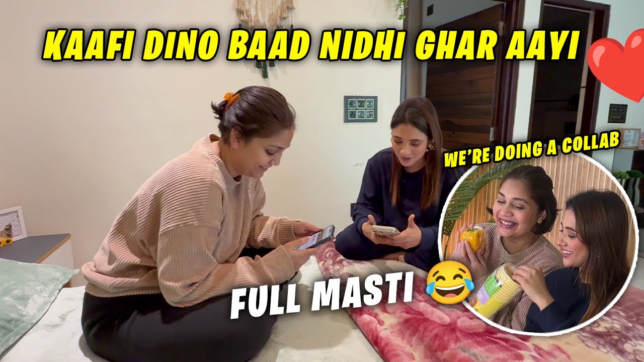 Kaafi Dino Baad Nidhi Ghar Aayi 🏠❤️| Full Masti 😂 VLOG