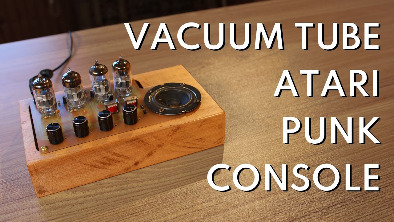 Vacuum Tube Atari Punk Console