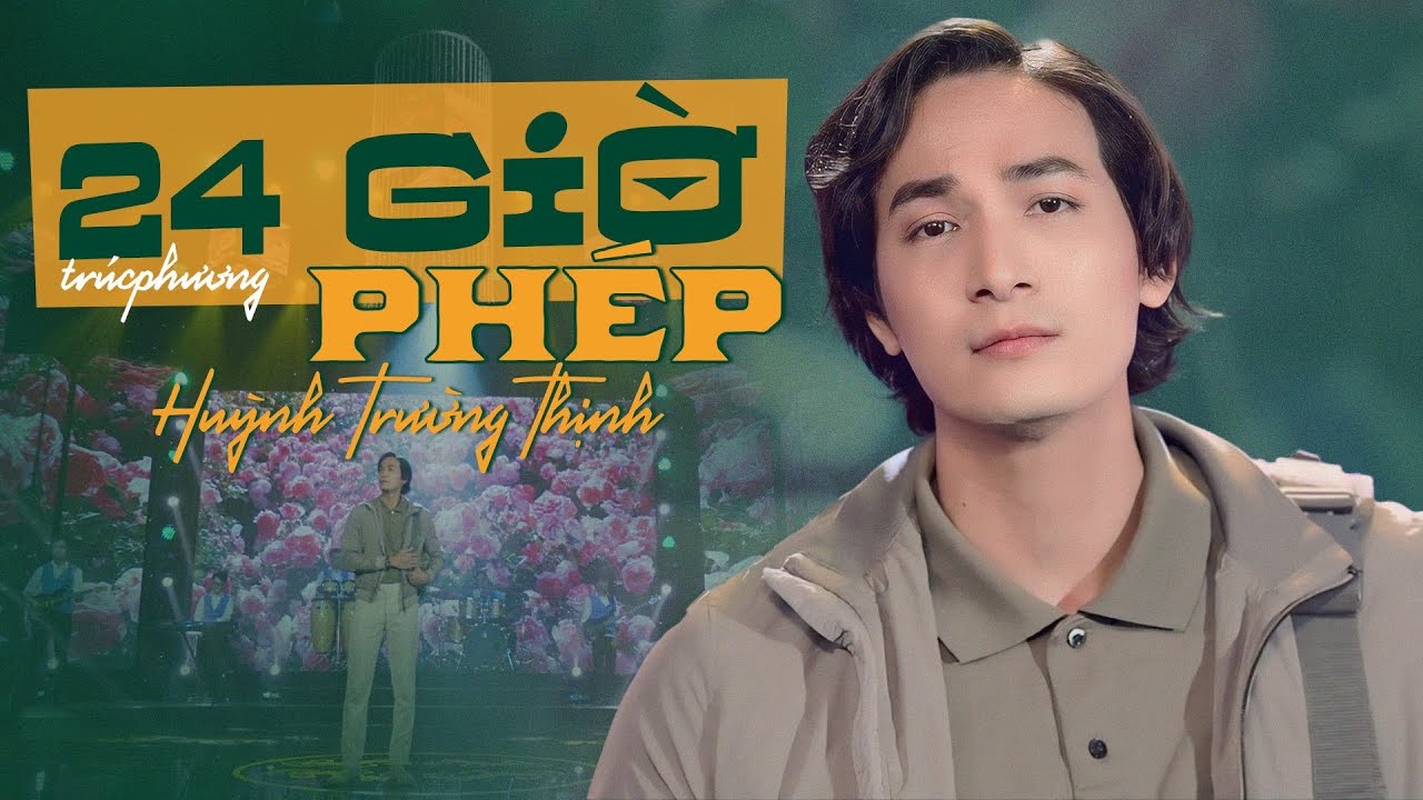 24 Giờ Ph&eacute;p ( MV mới)  | Giọng ca lạ - DVĐA Huỳnh Trường Thịnh