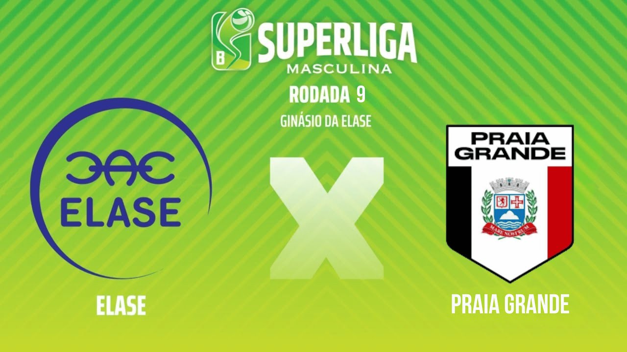 SUPERLIGA B MASCULINA -  ELASE X PRAIA GRANDE