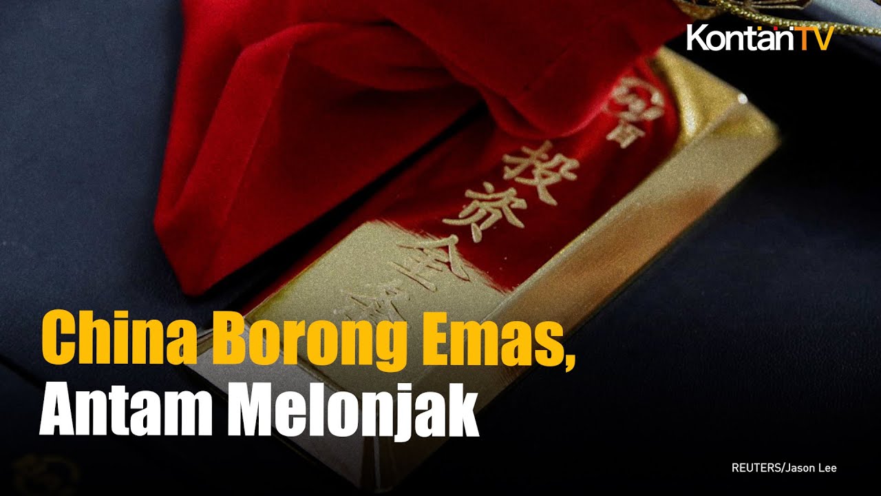 Bank Sentral China Borong Emas 15 Bulan Berturut-turut, LM Antam Ikut Melonjak