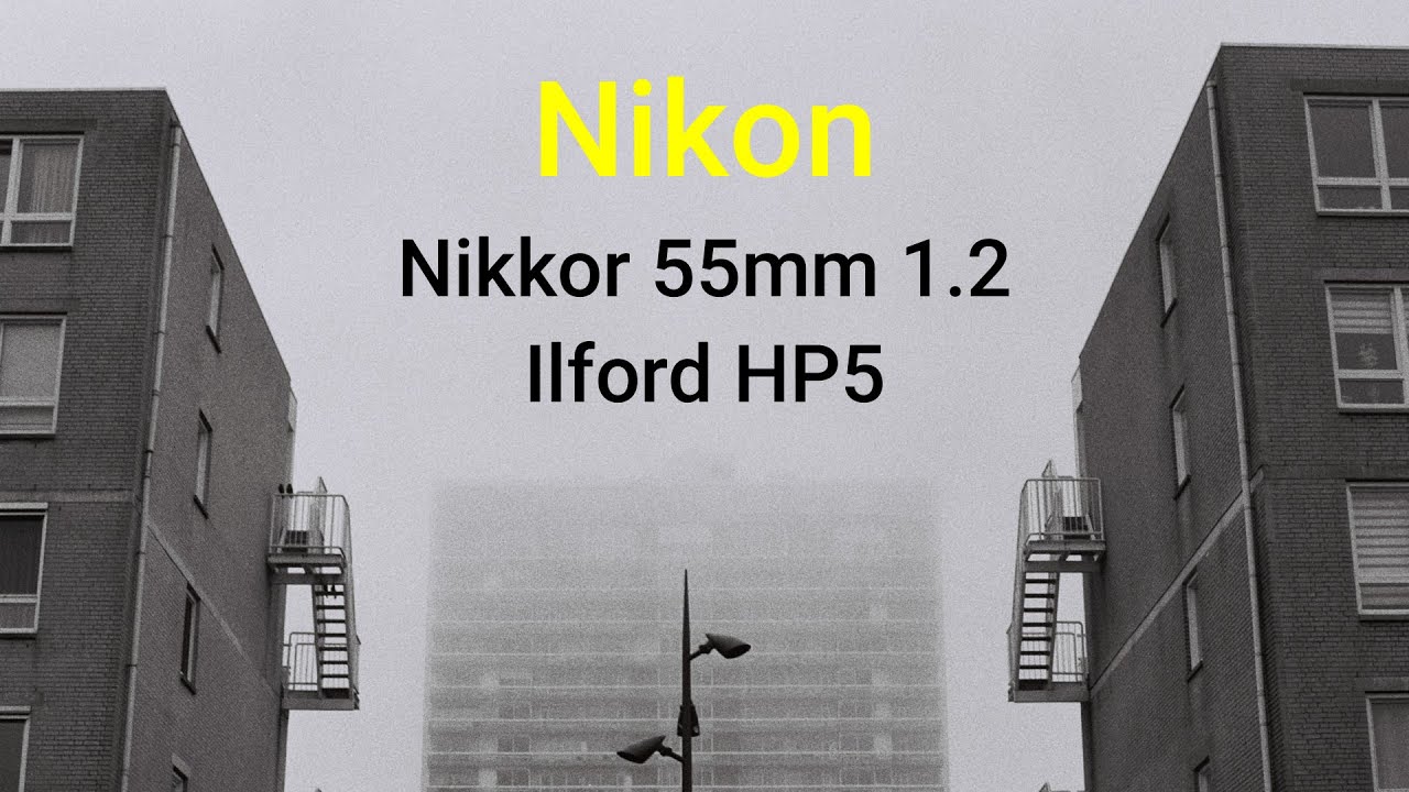 Nikon (Nikkor) 55mm 1.2 & Ilford HP5