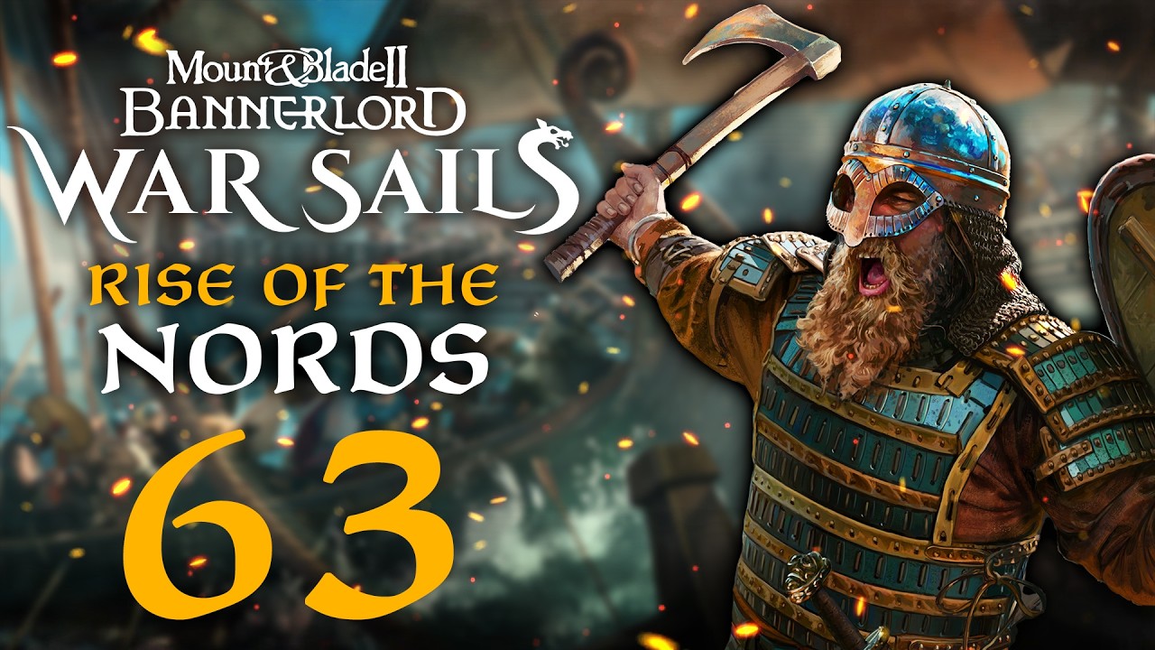 THE VIKING SHIPS DESTROY THE NORTHERN EMPIRE! Mount & Blade II: Bannerlord War Sails #63