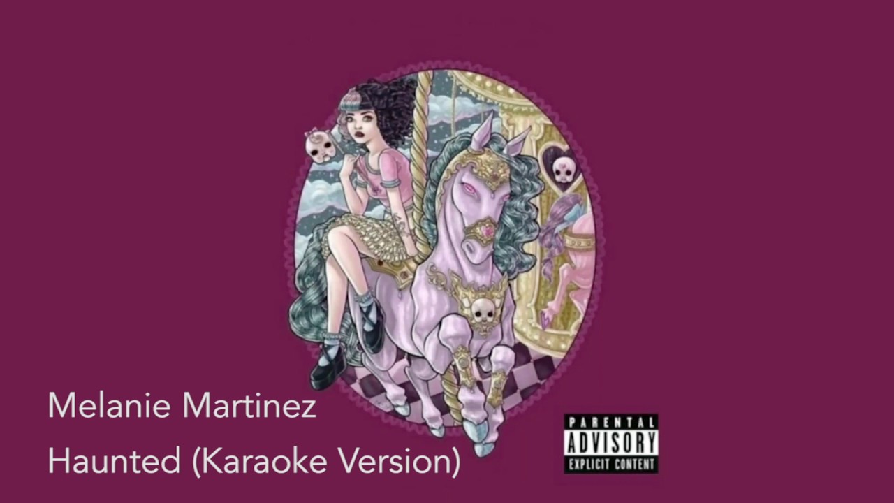 Melanie Martinez - Haunted (Karaoke Version)