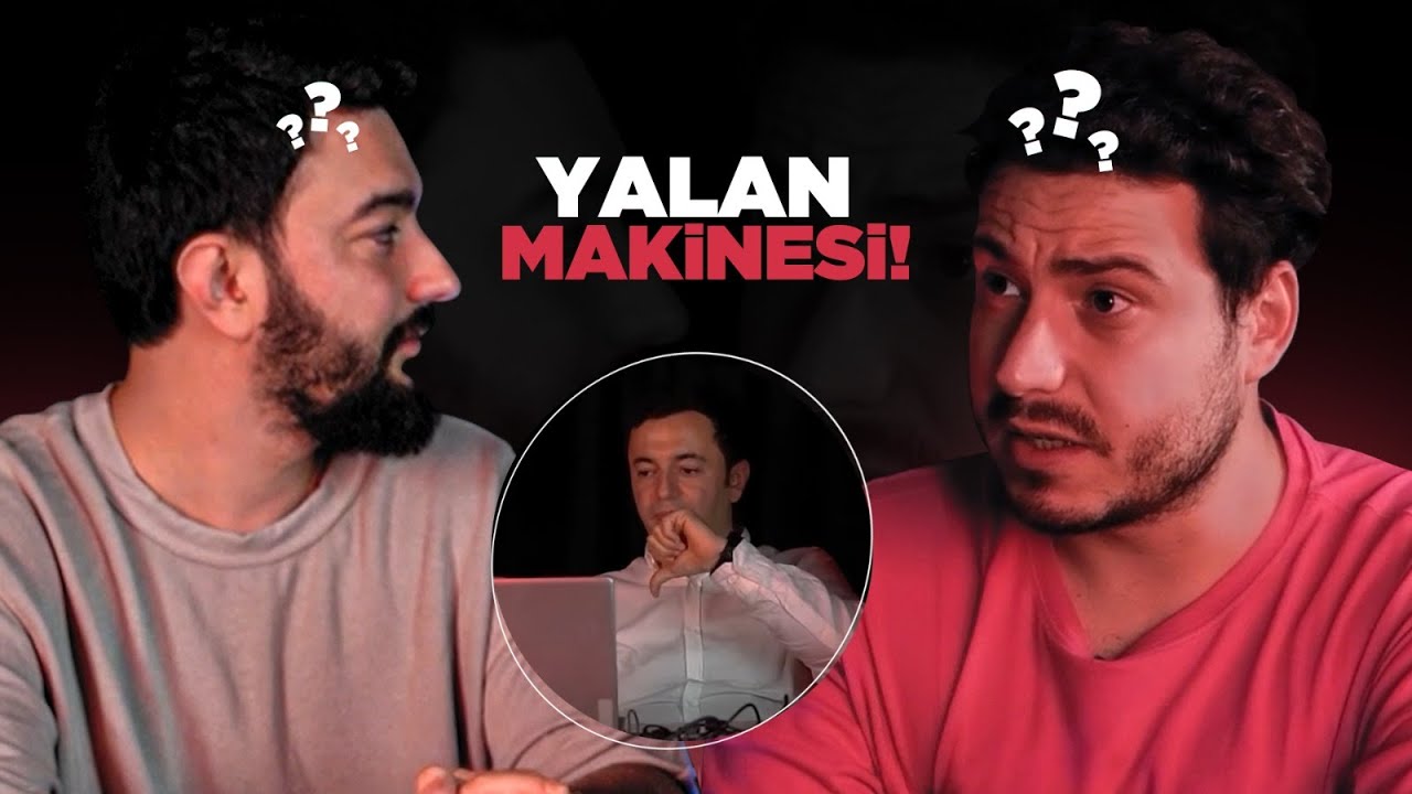 YALAN MAKİNESİNE BAĞLANDIK ! HAKKIMIZDA TÜM GERÇEKLER