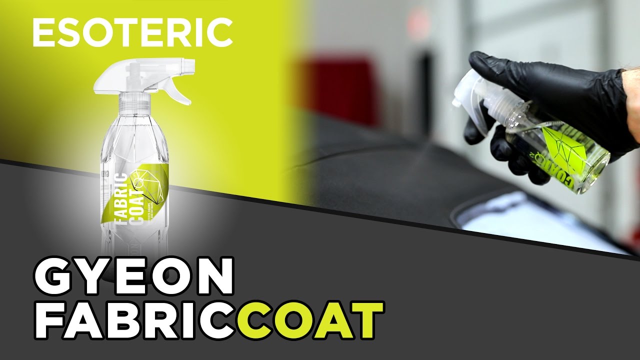 Gyeon Fabric Coat Review - ESOTERIC Car Care