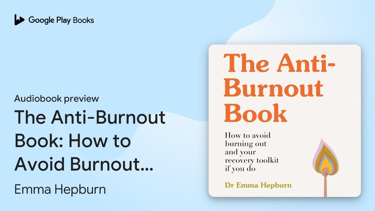 The Anti-Burnout Book: How to Avoid Burnout and… by Emma Hepburn · Audiobook preview