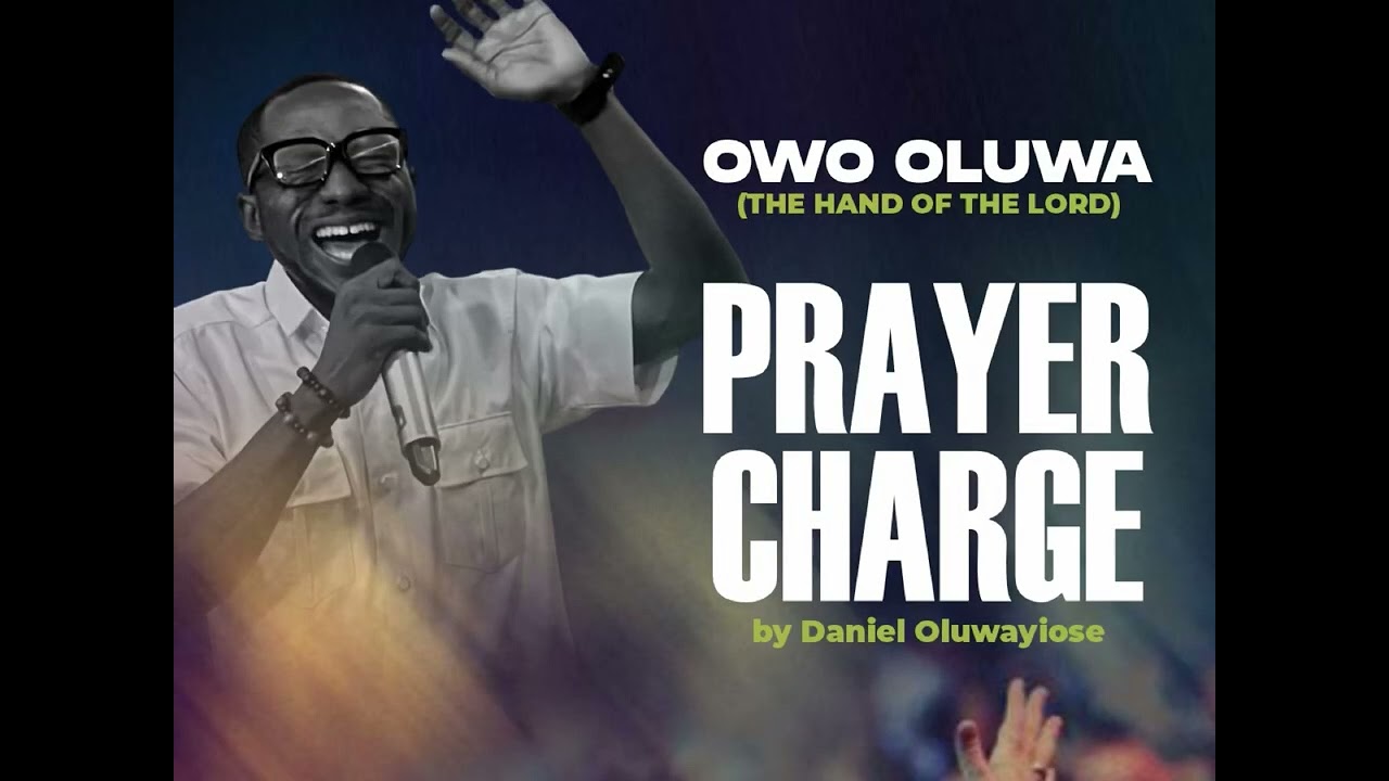 PRAYER CHARGE WITH DANIEL OLUWAYIOSE
