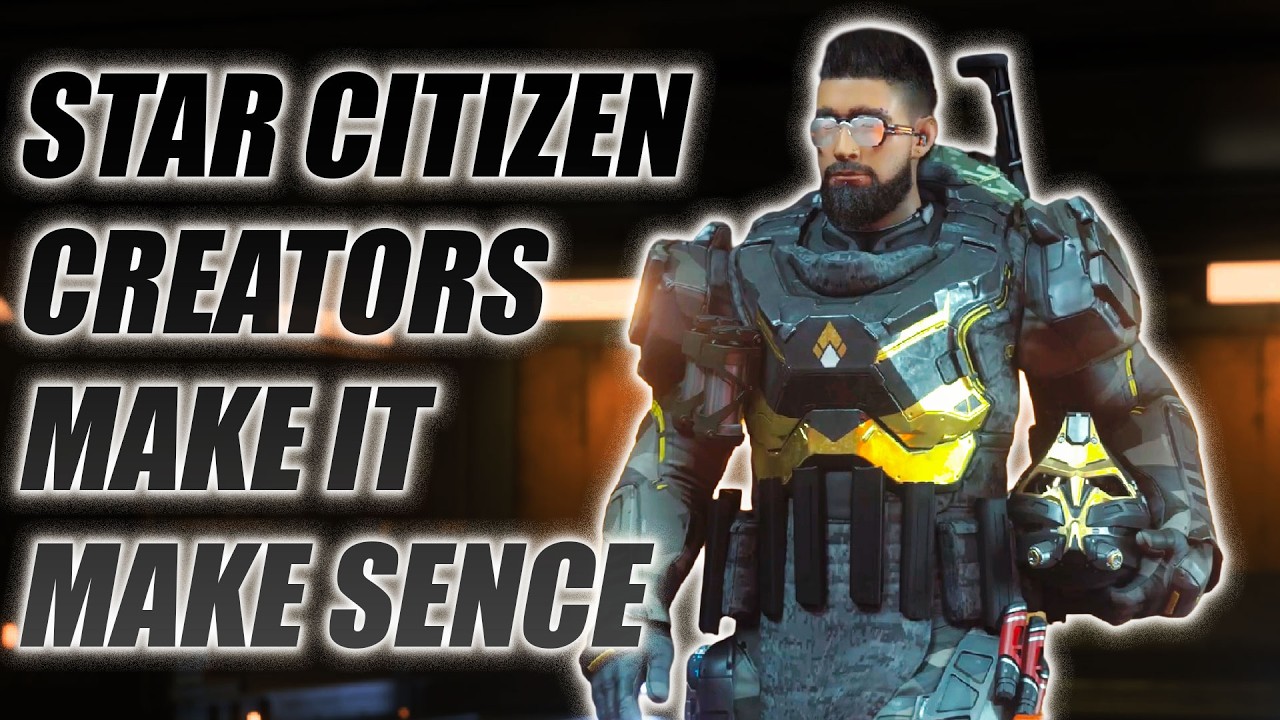 Star Citizen Content Creators Make it Make Sense