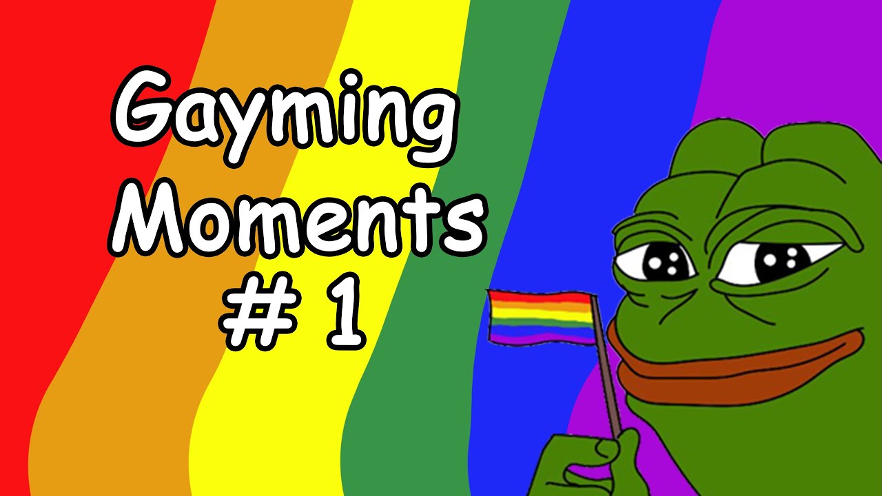 Gayming moment #1