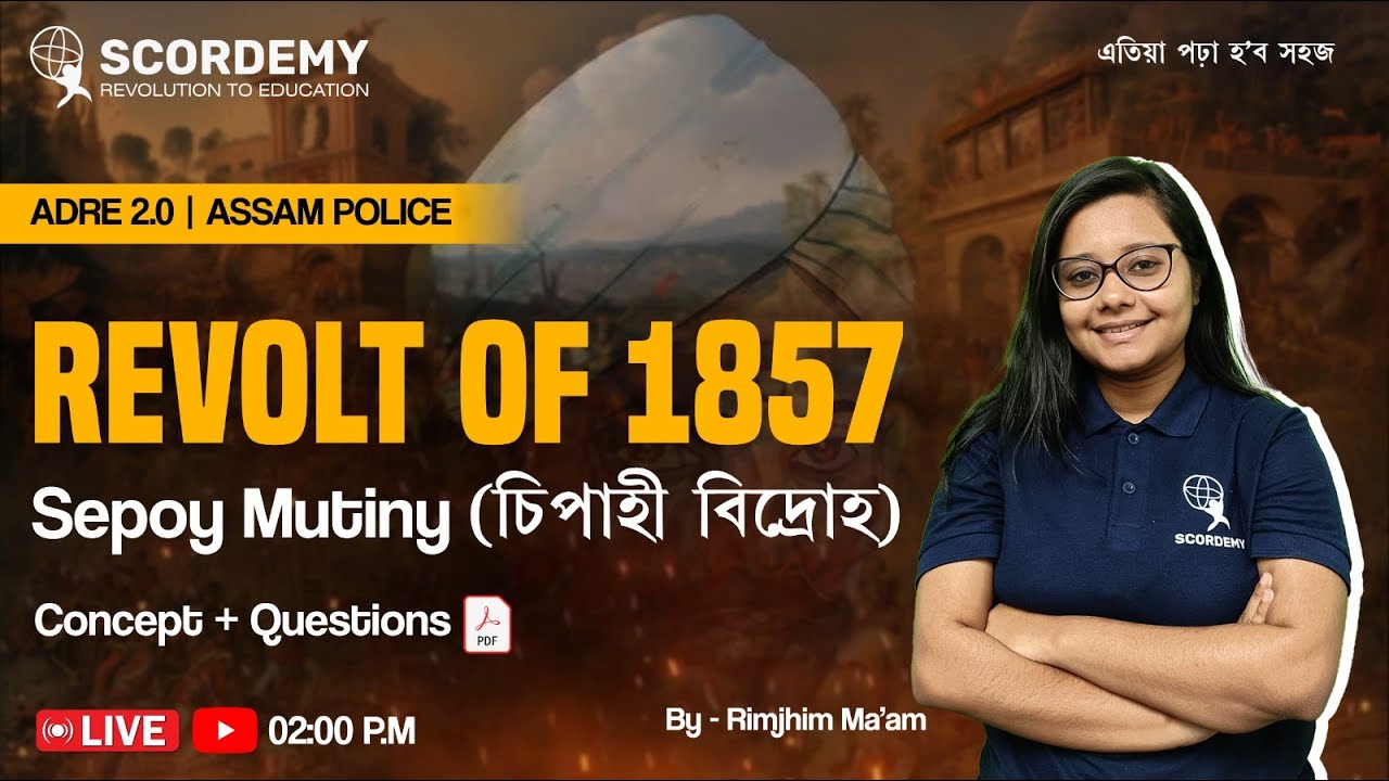 ADRE2.0 | ASSAM POLICE| REVOLT OF 1857 Sepoy Mutiny (Concept+Questions )|By - Rimjhim Ma'am|SCORDEMY