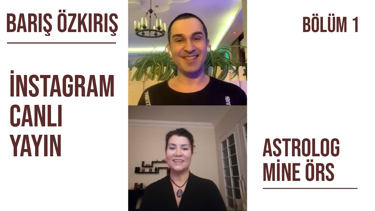 EZOTERİK ASTROLOJİ, HERMETİZM VE KABALA &Uuml;ZERİNE MİNE &Ouml;RS İLE İNSTAGRAM CANLI YAYINI- 1. B&Ouml;L&Uuml;M