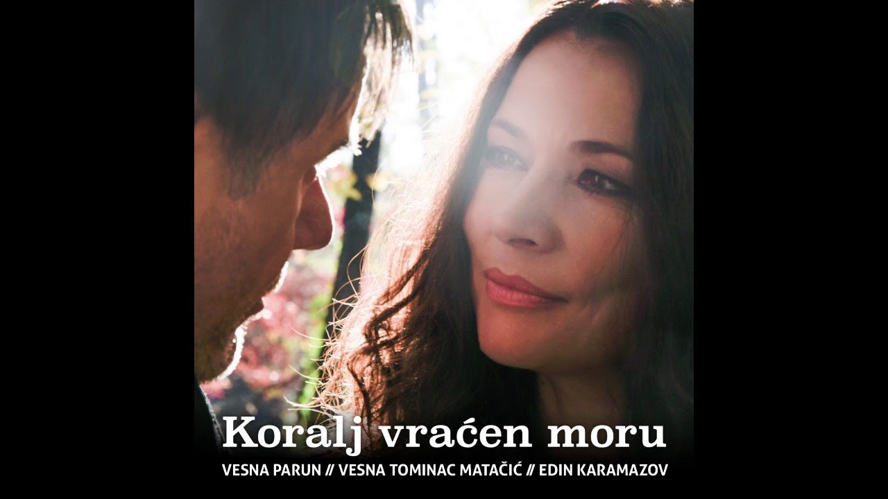 Vesna Parun / Vesna Tominac Matačić / Edin Karamazov - Koralj vraćen moru