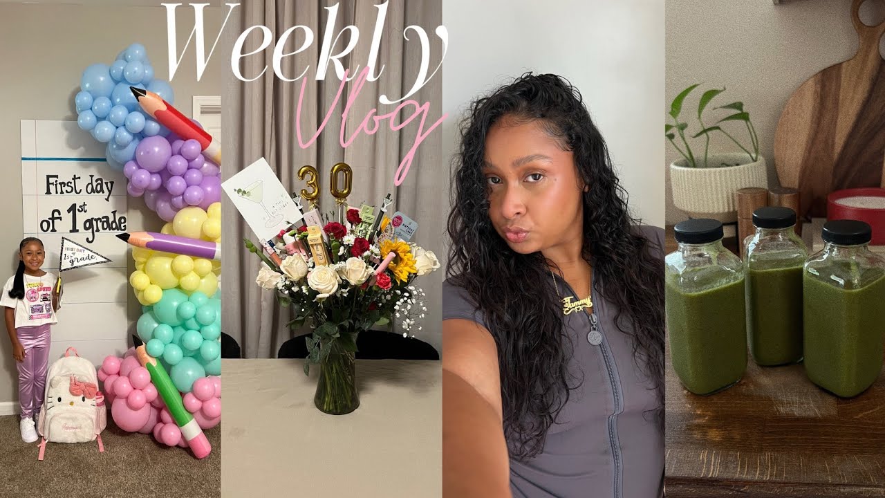 WEEKLY VLOG | Tazannah&rsquo;s 1st Day of 1st Grade+ Tini Bday Decor +Natural Hair Routine +Smoothie Diet