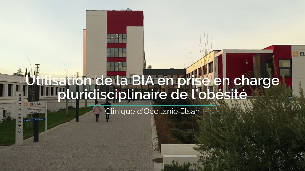 Utilisation de la BIA en prise en charge pluridisciplinaire de l'obésité Clinique d'Occitaine Elsan