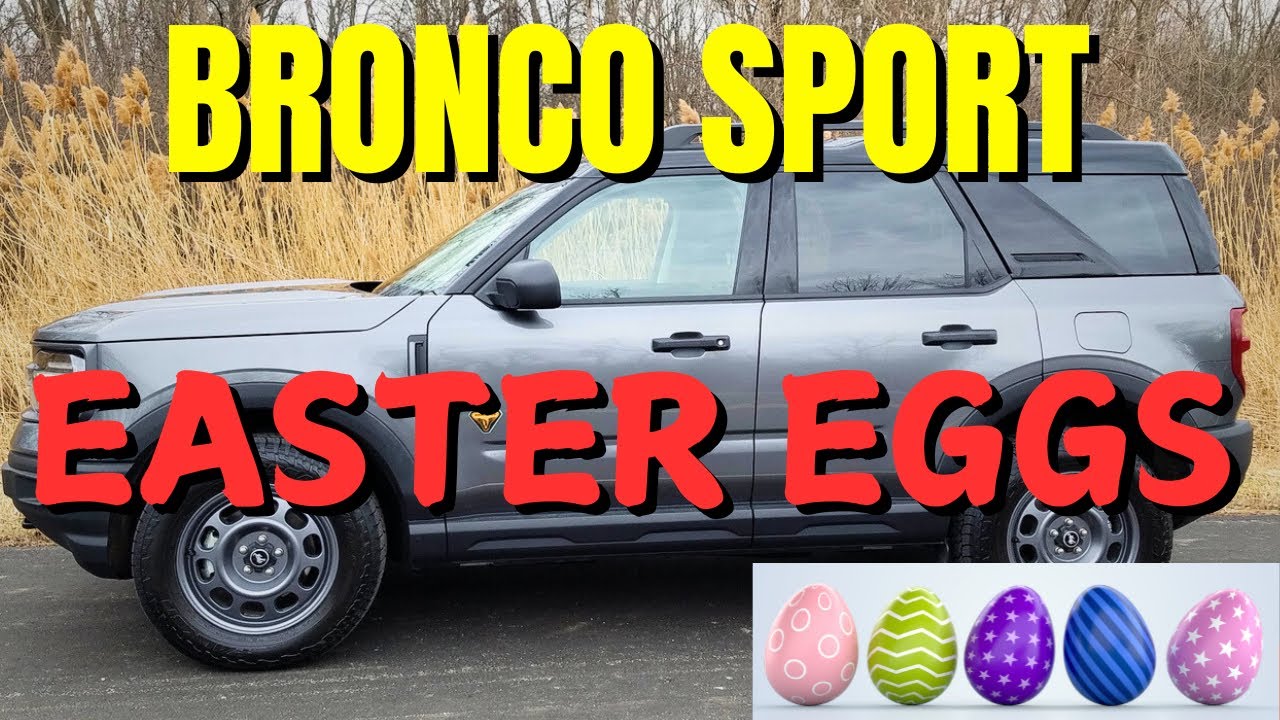 Ford Bronco Sport - Easter Eggs Explained | Hidden Details You’ll Miss