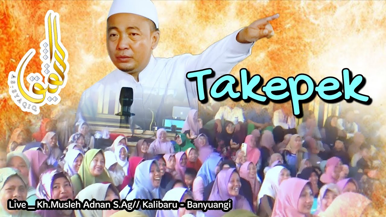 Super Kocak TAKEPEK // Kh.Musleh Adnan paling lucu Live-Kalibaru-Banyuwangi