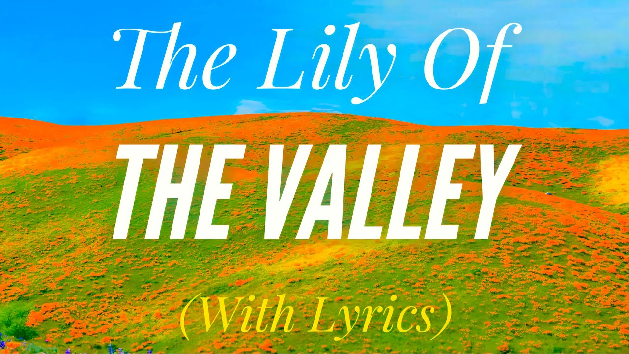 The Lily of the Valley (with lyrics) - beautiful hymn