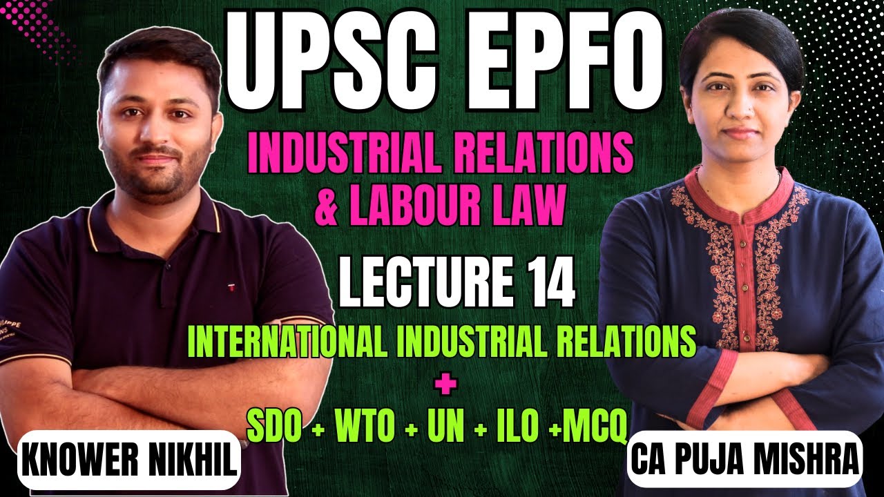 International Industrial Relations | WTO, UN, Sustainable Development | IR & Labour Law Lecture 14