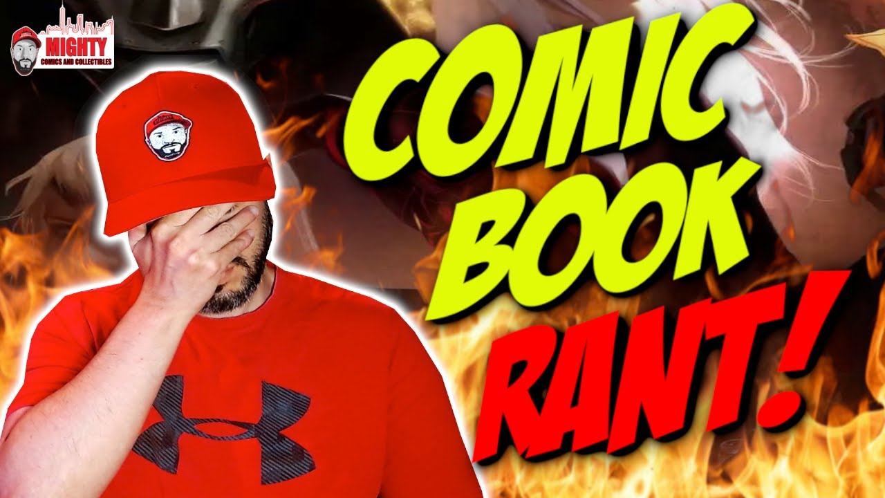 Comic Book RANT | Please Tell Me WHY?