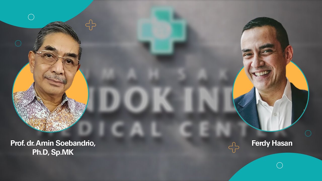 Ferdy Hasan: Amankah ke Rumah Sakit di Masa Pandemi? Ini kata Prof. Amin Soebandrio, Ph.D, Sp.MK