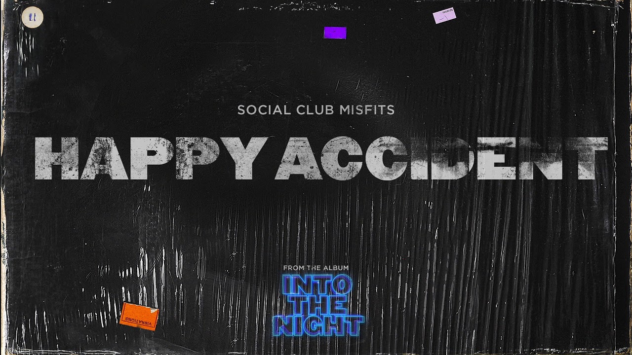Social Club Misfits - Happy Accident (Audio)