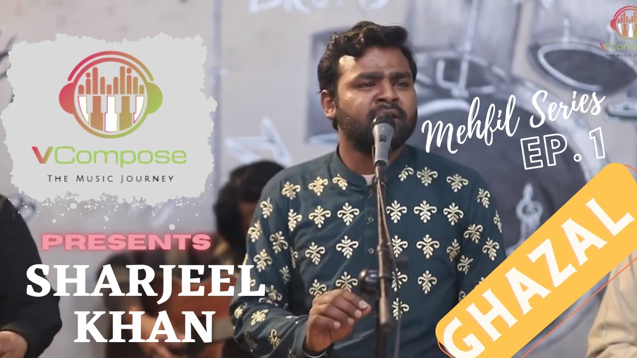 Mehfil Series - Ep. 1 | Sharjeel Khan | Ranjish Hi Sahi | Ghazal | VCompose - The Music Journey