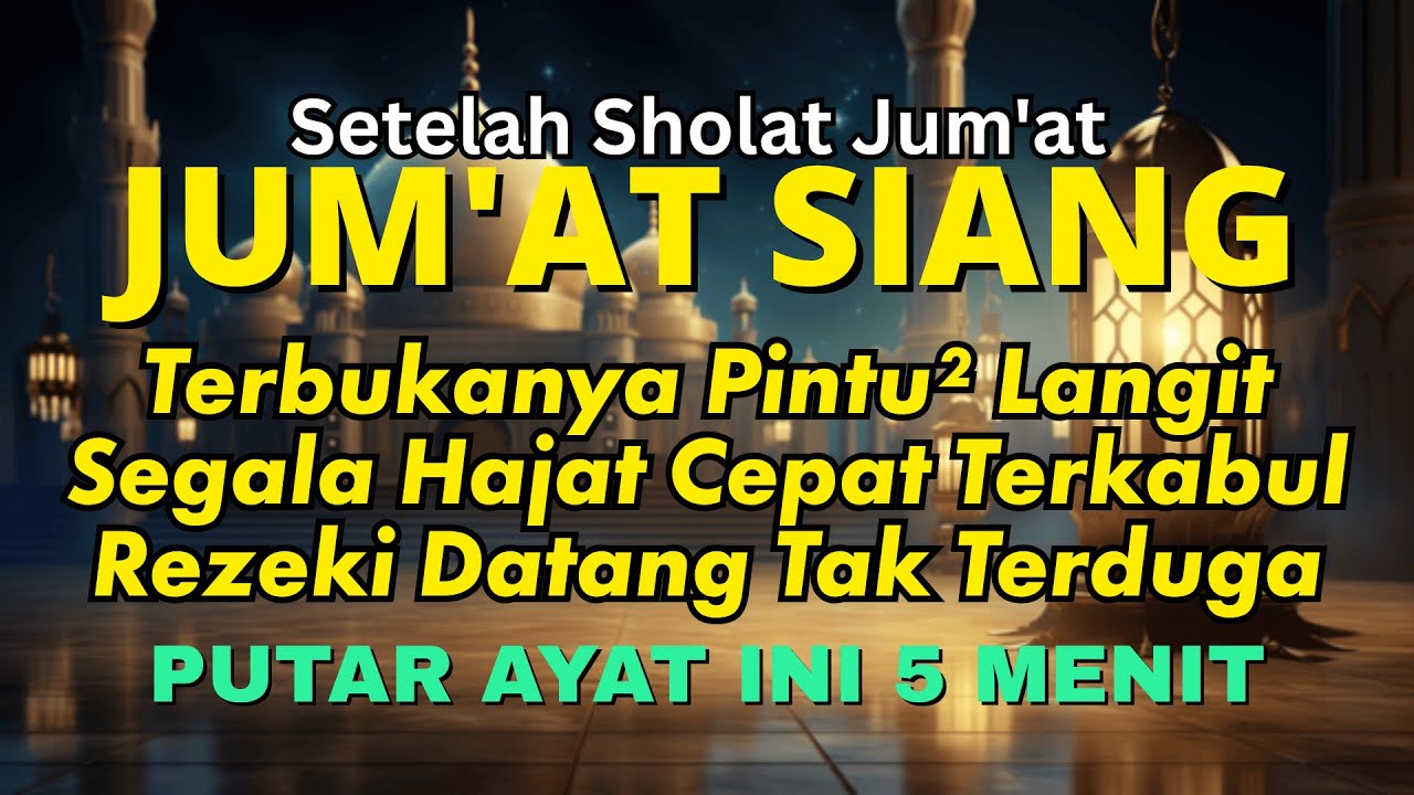 Dzikir Dahsyat Jum'at Siang, Dzikir Pembuka Pintu Rezeki, Kesehatan, Melunasi Hutang, Zikir ARROHMAN