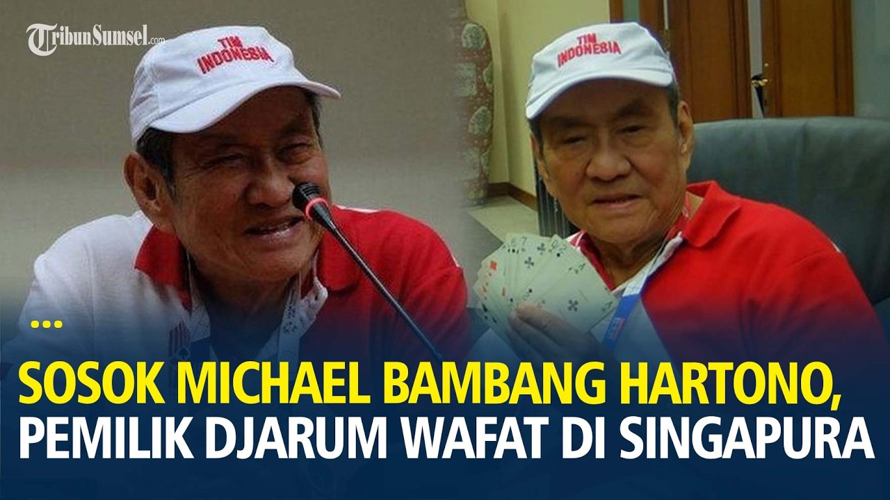 Sosok Michael Bambang Hartono, Pemilik Djarum Wafat di Singapura