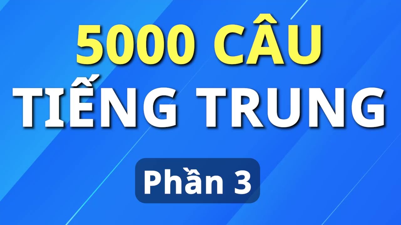 5000 Câu Tiếng Trung Phần 3 | Luyện Nghe Tiếng Trung | Tiếng Trung Suki