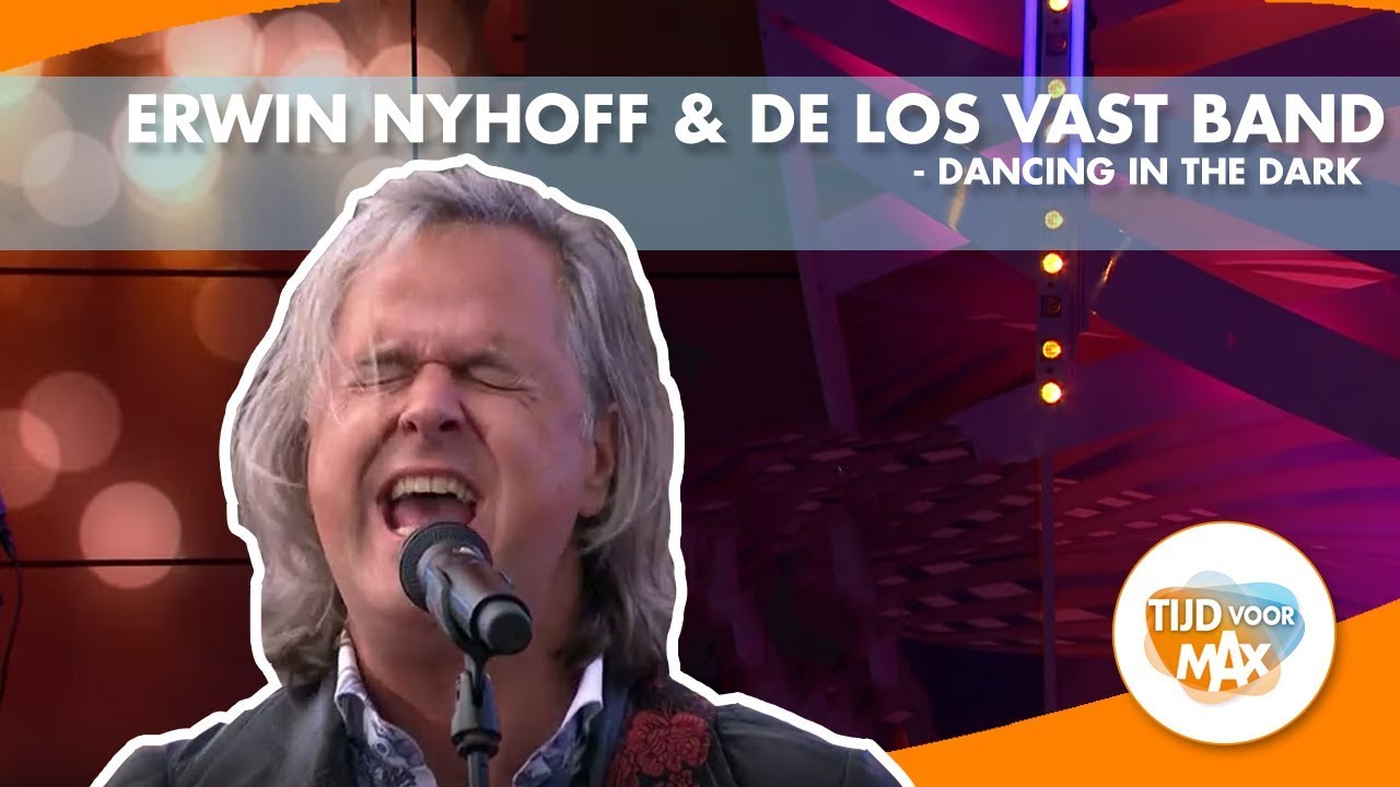 Erwin Nyhoff & de Los Vast Band - Dancing In the Dark | TIJD VOOR MAX