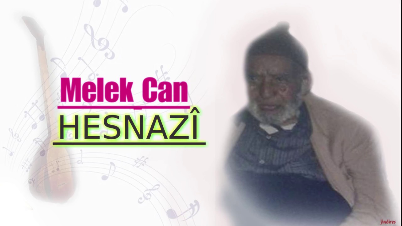 الفنان التراثي حسن نازي تراث عفرين ملك جان, Hesnazî- Melek Can