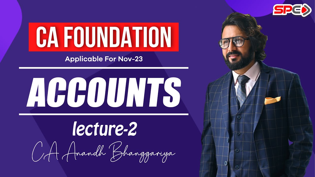CA FOUNDATION | ACCOUNTS | FOR NOV 23 | LECTURE 2 | BY ANANDH BHANGGARIYA