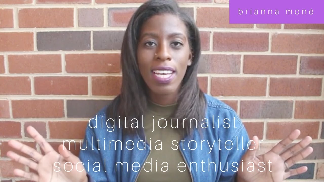Brianna Mon&eacute;: Digital Journalist, Multimedia Storyteller & Social Media Enthusiast