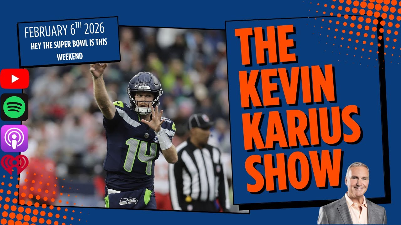 The Kevin Karius Show - February 6th, 2026 - Hey The Super Bowl is This Weekend