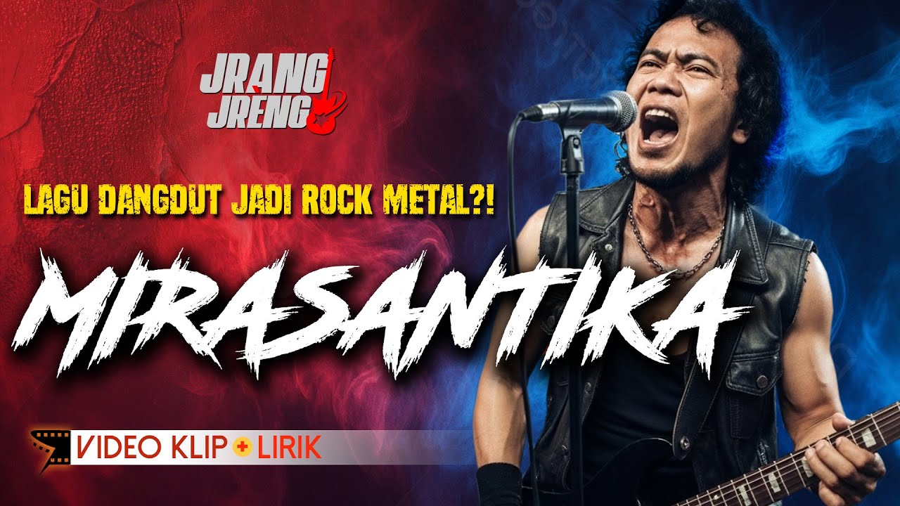 🎸 MIRASANTIKA – Rock Metal Version  ⚡🔥| JrangJreng (OFFICIAL VIDEO MUSIC)