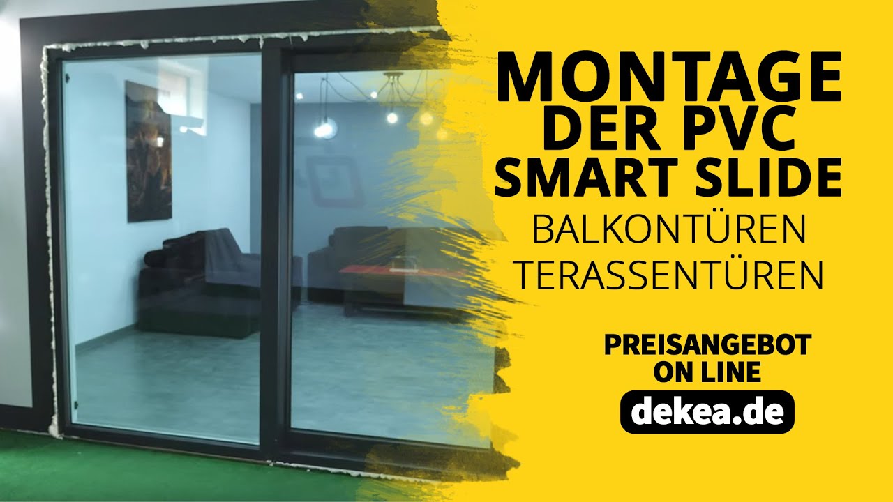 Montage Der PVC SMART SLIDE Balkontüren, Terassentüren - dekea.de