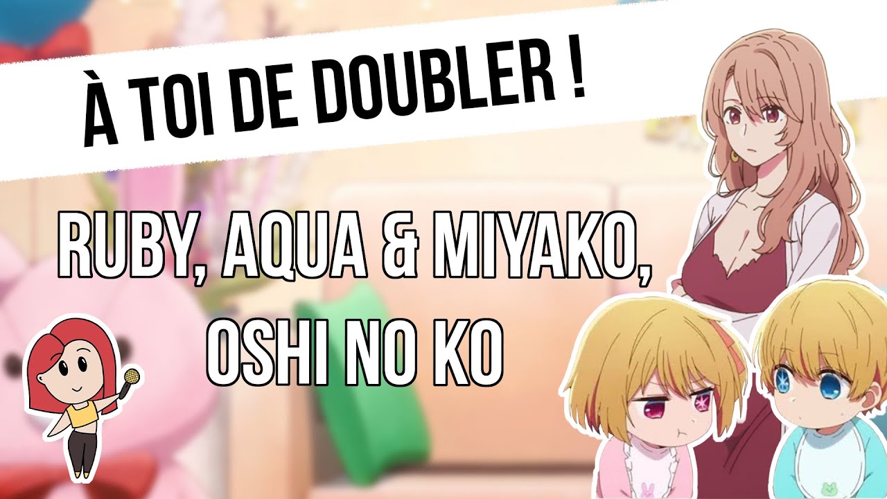 À toi de doubler ! Bande rythmo Oshi no ko