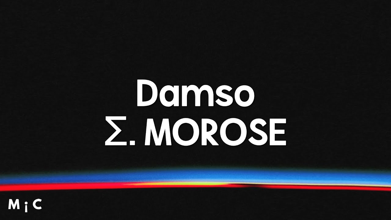 Damso - &Sigma;. MOROSE (Paroles/Lyrics)