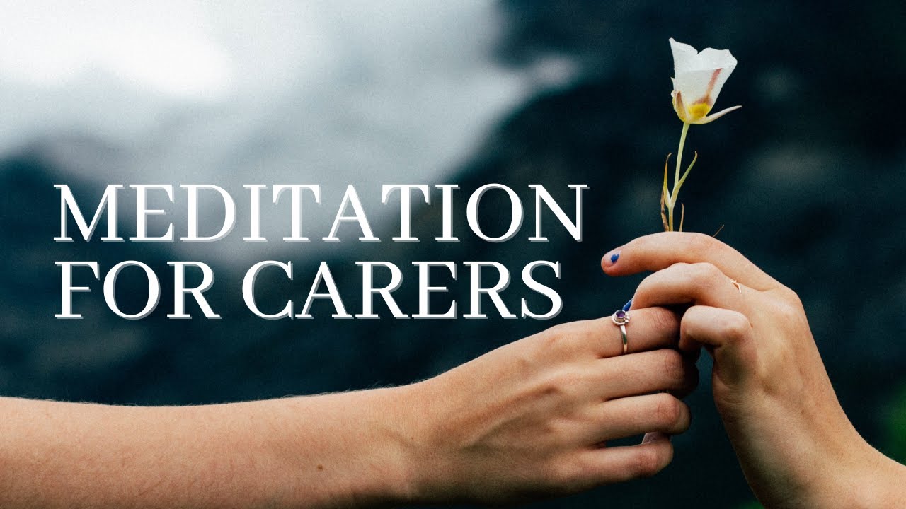Deeply Relaxing Meditation for Carers, Release Stress and Anxiety, Ease Exhaustion, Self-Compassion