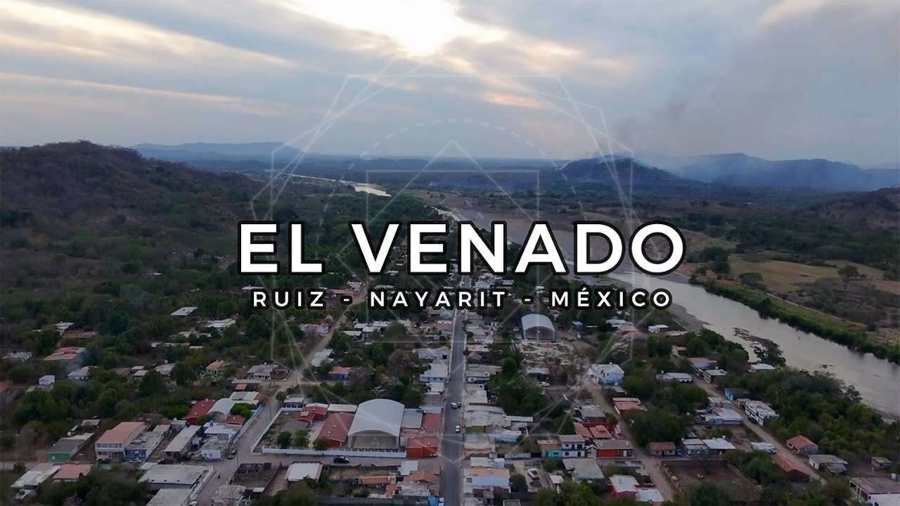 El Venado Municipio de Ruiz, Nayarit