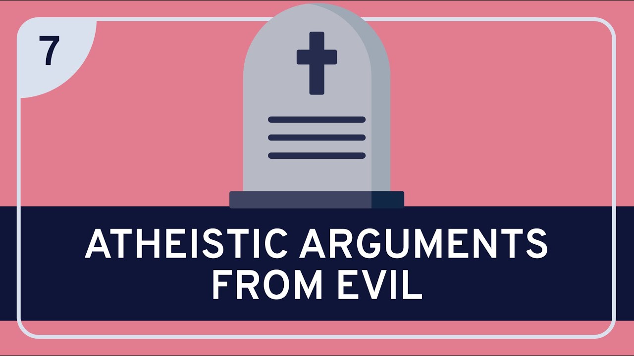 PHILOSOPHY - Religion: Classical Theism 7 (Atheistic Arguments from Evil)