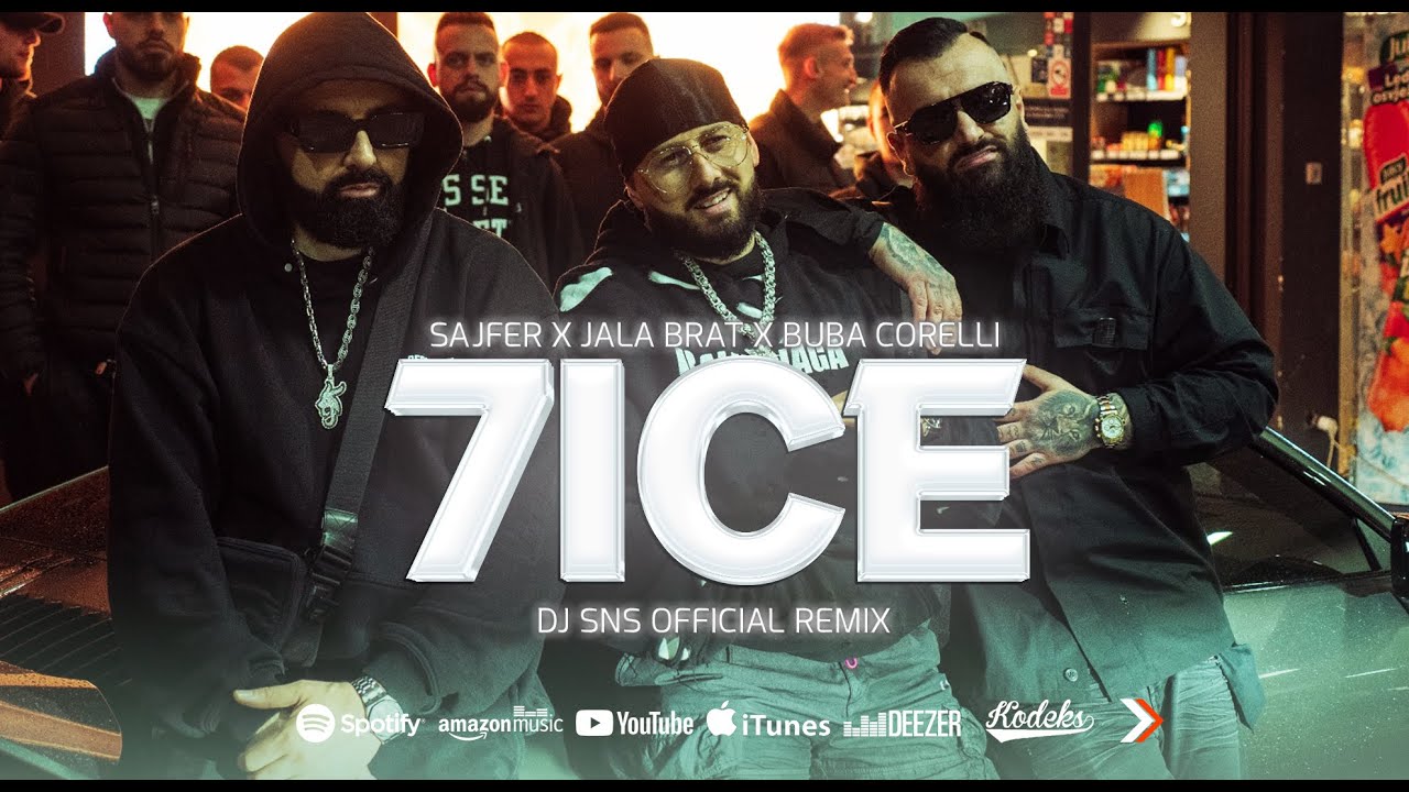 SAJFER X JALA BRAT X BUBA CORELLI - 7ICE (DJ SNS Official Remix)