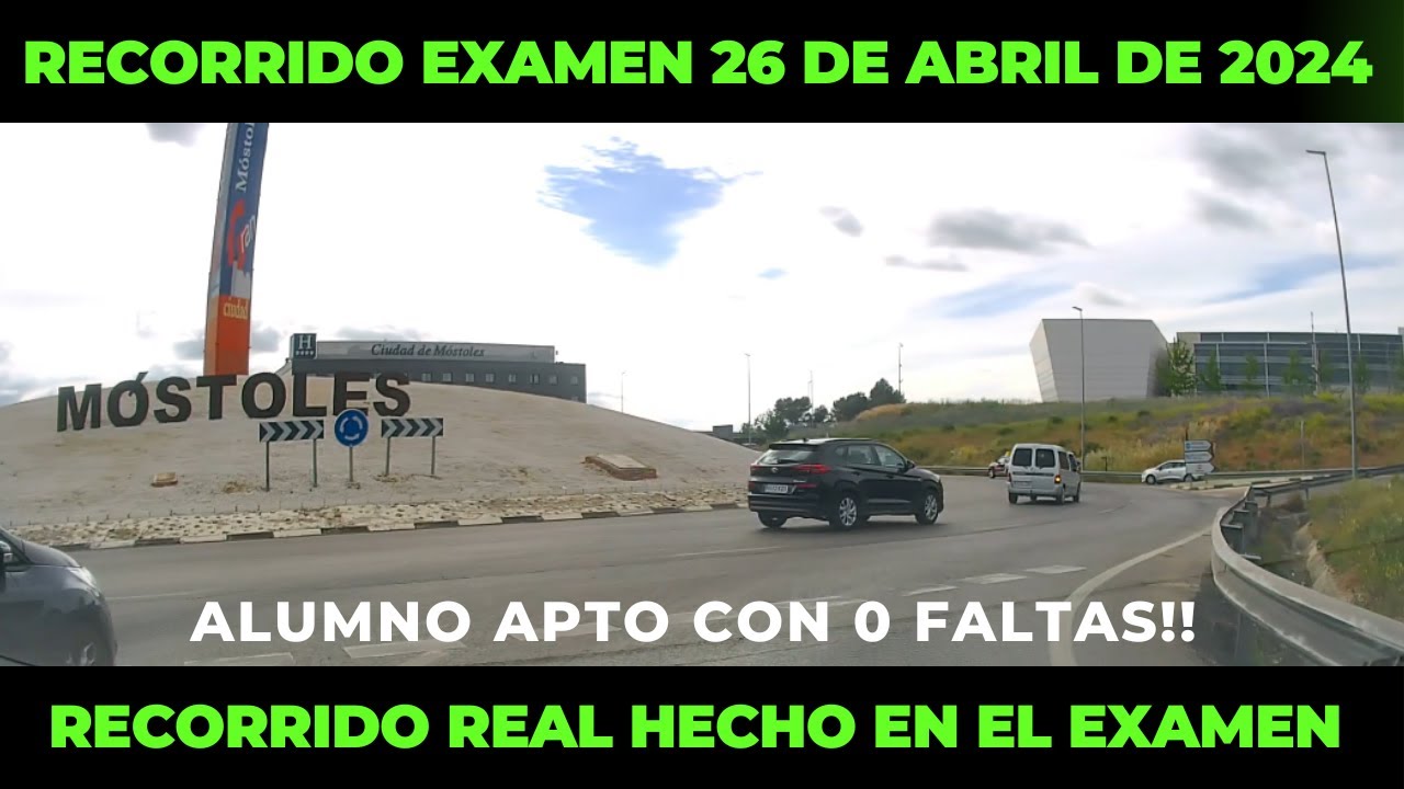 EXAMEN PRÁCTICO de CONDUCIR en MÓSTOLES - DÍA 26 DE ABRIL 2024 - RECORRIDO REAL.