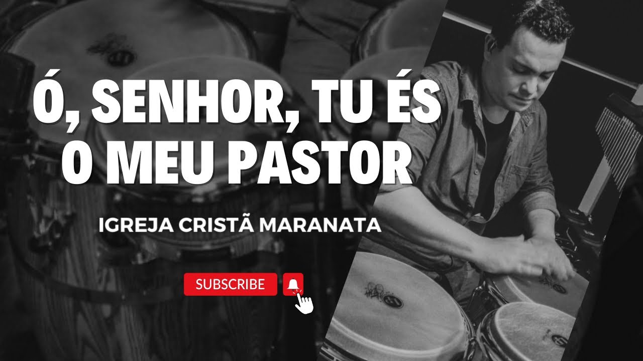 Ó, SENHOR, TU ÉS O MEU PASTOR (LOUVOR NOVO) - LOUVOR IGREJA CRISTÃ MARANATA