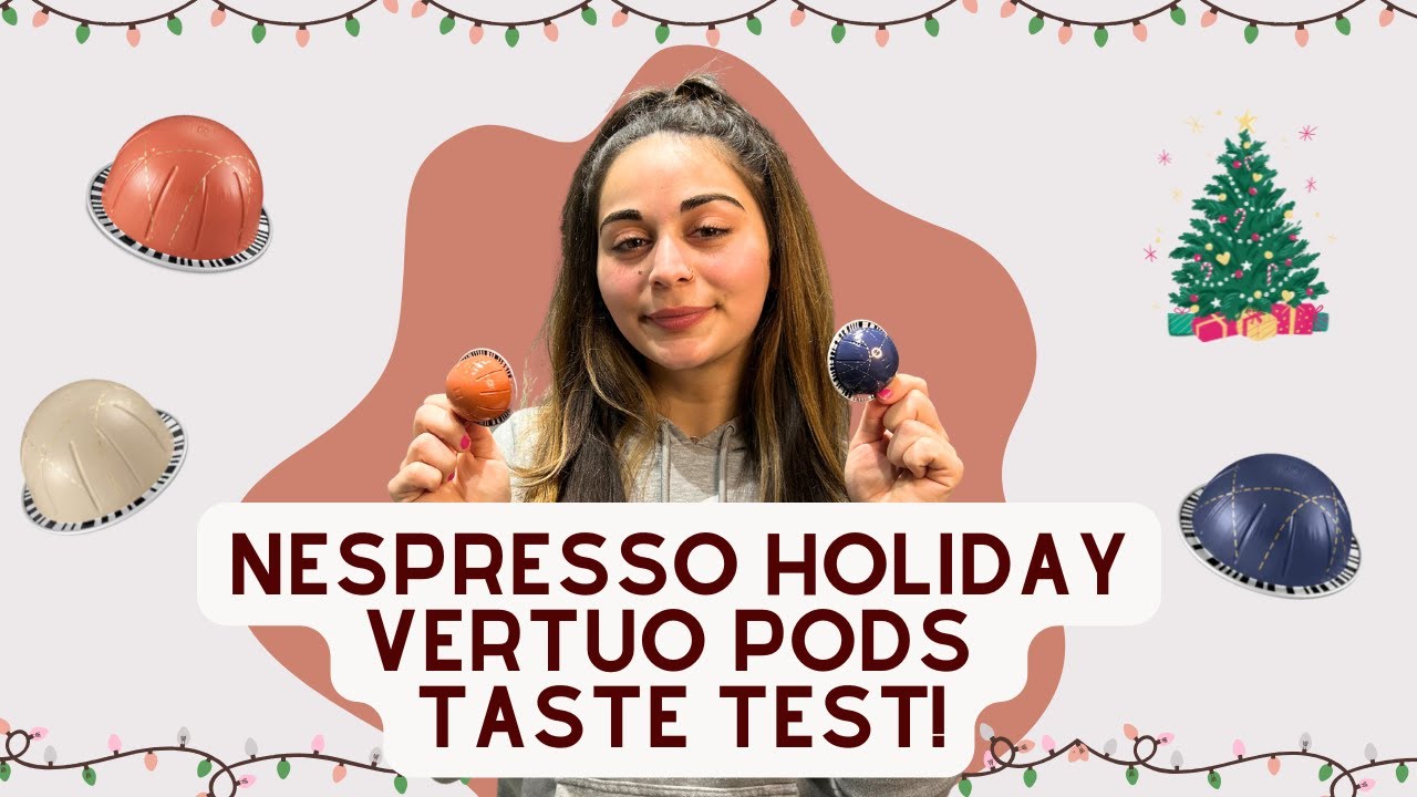 Nespresso Vertuo Holiday Pods Taste Test! (2024)